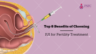 Top 8 Benefits of Choosing IUI for Fertility Treatment