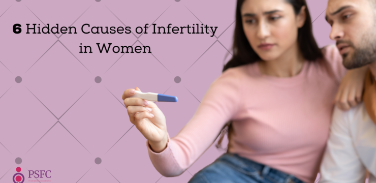 6 Hidden Causes of Infertility in Women